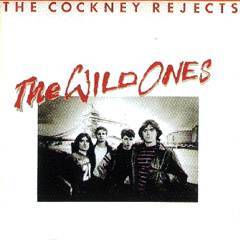 Cockney Rejects : The Wild Ones